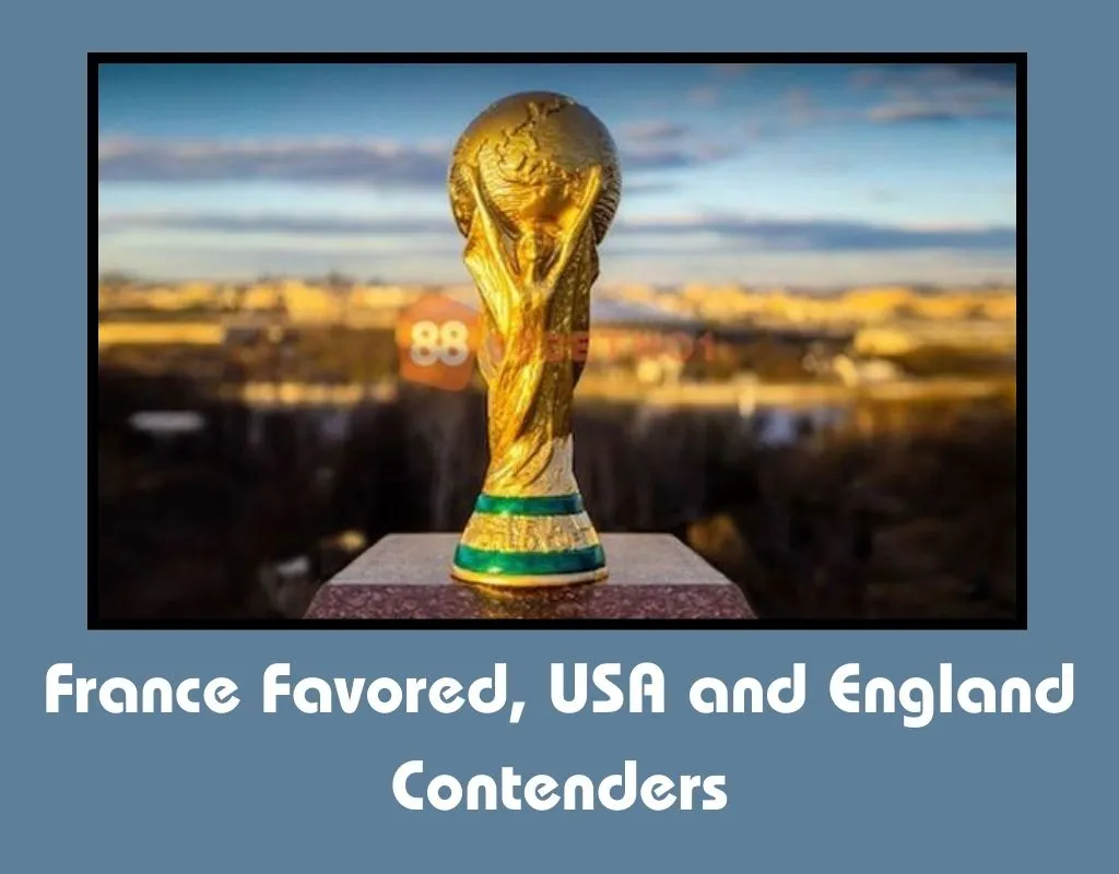 2026 World Cup: France Favored, USA and England Contenders