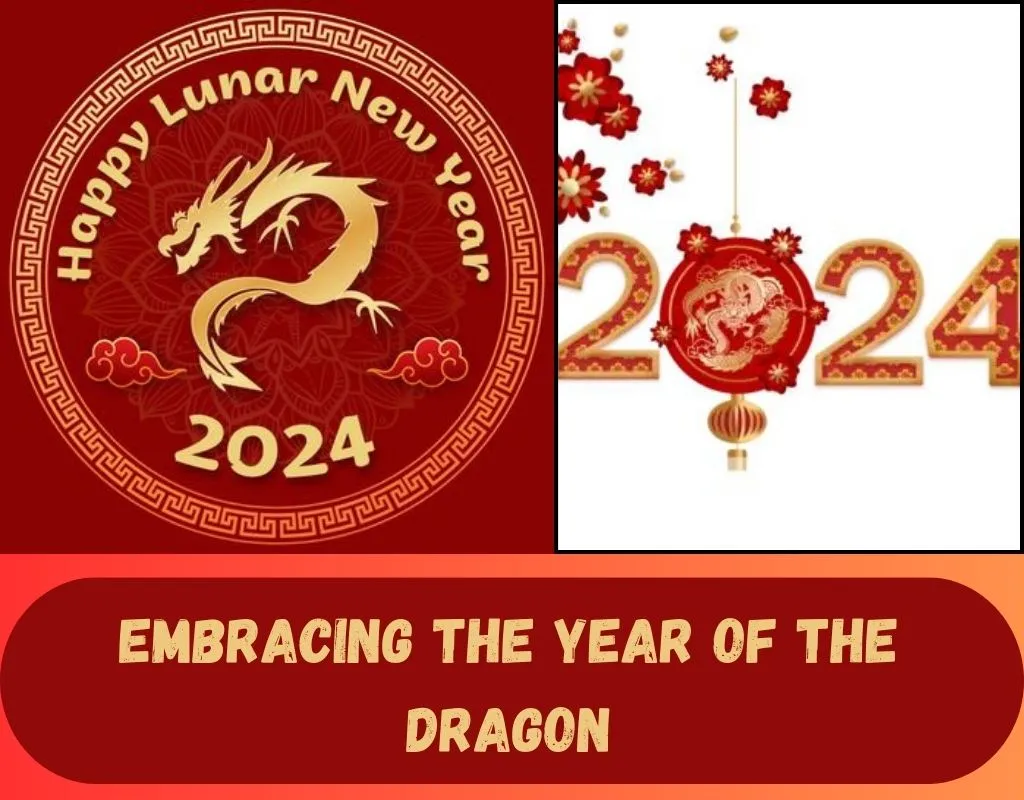 2024 Lunar New Year: Embracing the Year of the Dragon