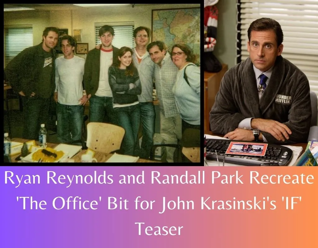 Ryan Reynolds and Randall Park Recreate 'The Office' Bit for John Krasinski's 'IF' Teaser