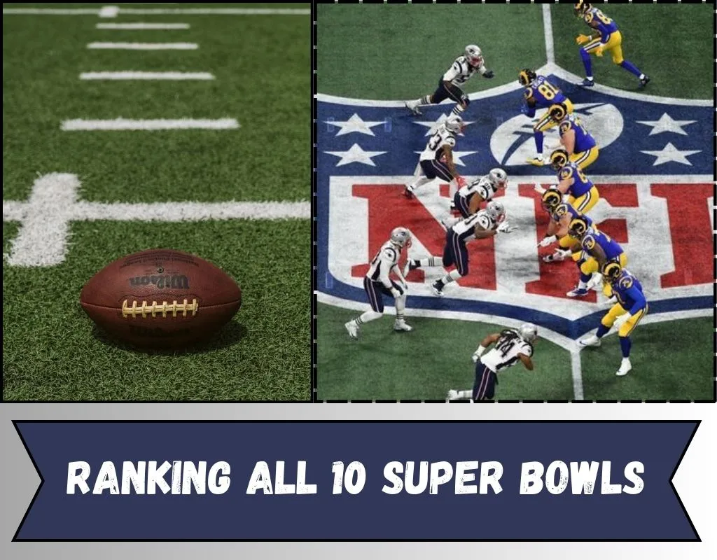 Ranking All 10 Super Bowls, Where Does the First Chiefs-49ers Clash Stand?