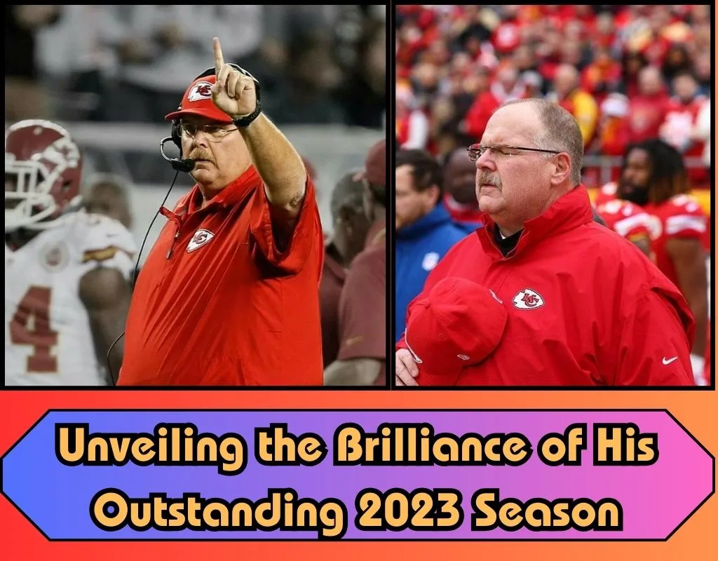 Andy Reid's Pinnacle: Unveiling the Brilliance of His Outstanding 2023 Season