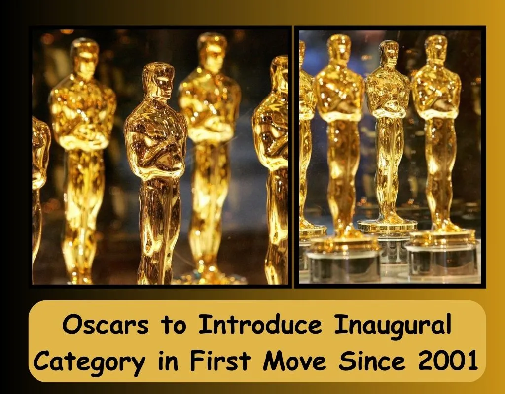 Oscars to Introduce Inaugural Category in First Move Since 2001